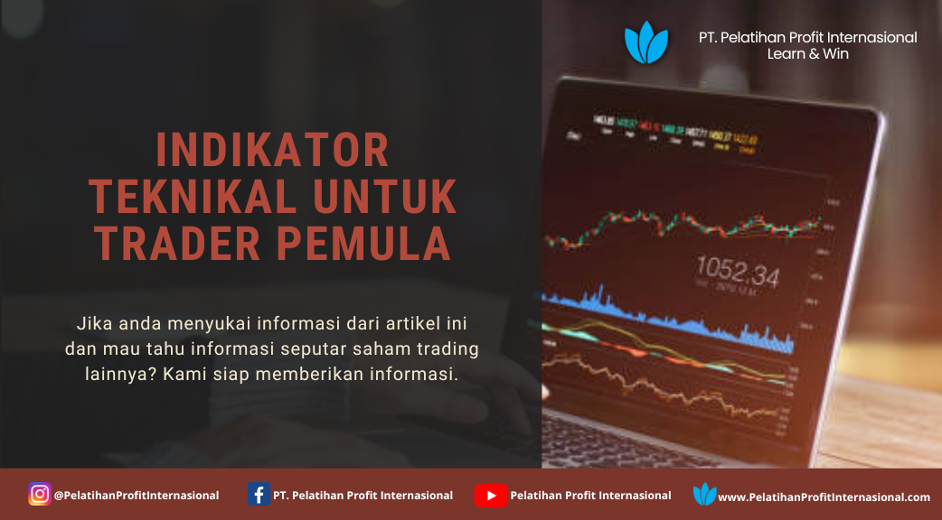 Indikator Teknikal Untuk Trader Pemula Pelatihan Profit Internasional