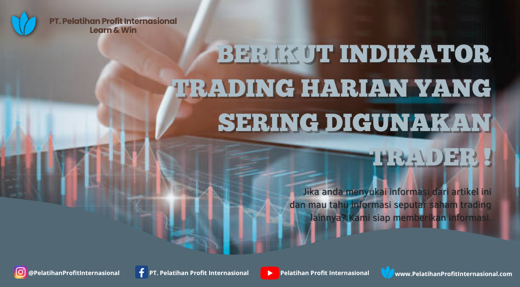 Berikut Indikator Trading Harian Yang Sering Digunakan Trader