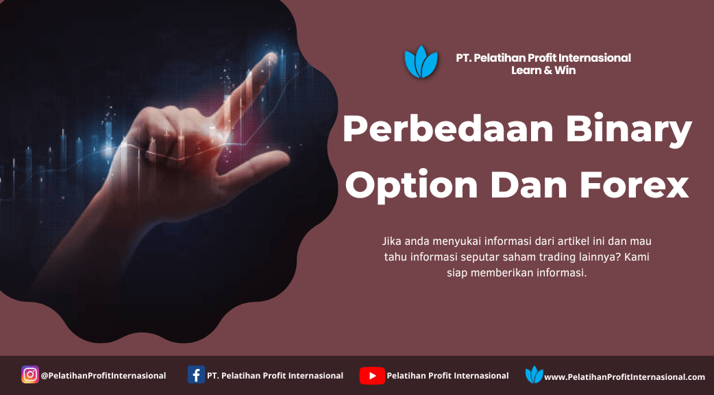 Perbedaan Binary Option Dan Forex Pelatihan Profit Internasional