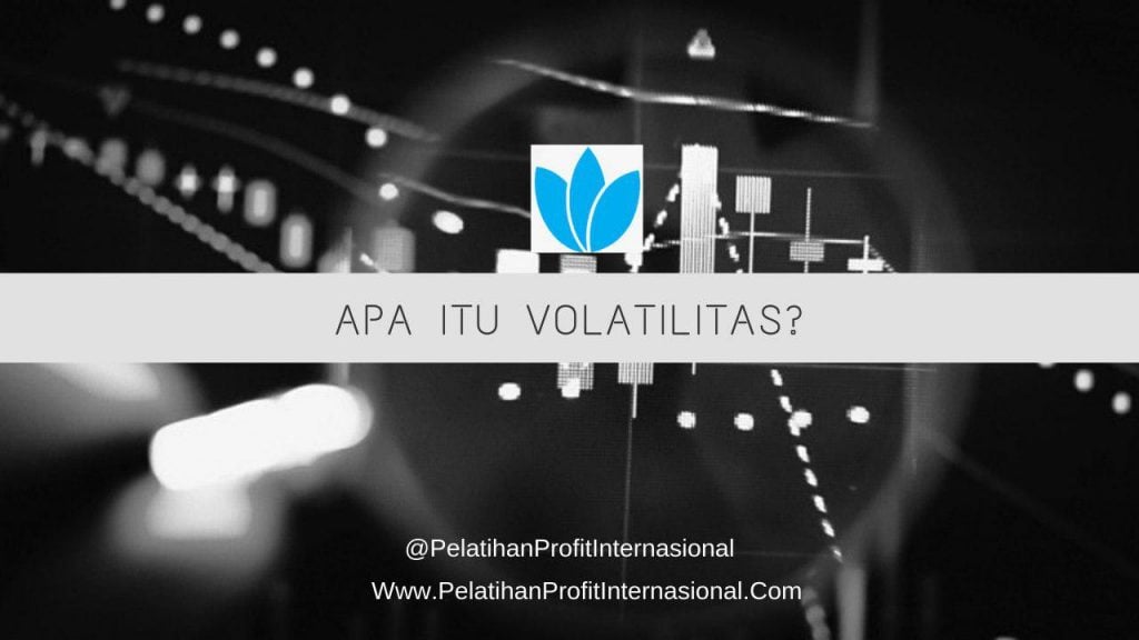 Apa Itu Volatilitas?