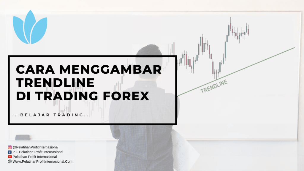 Cara Menggambar Trendline Di Trading Forex