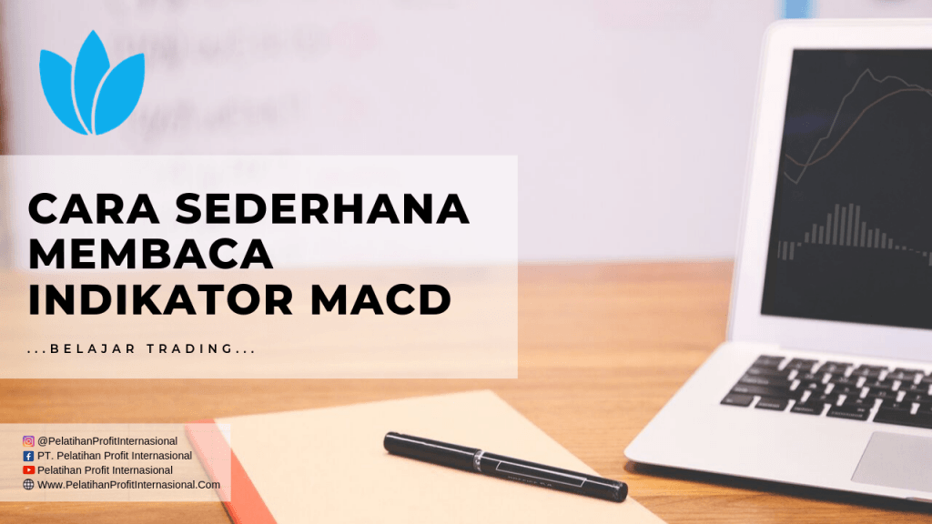 Cara Sederhana Membaca Indikator MACD