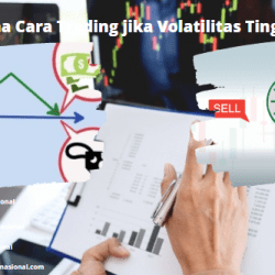 Bagaimana Cara Trading jika Volatilitas Tinggi?