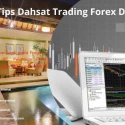 10 Tips Dahsat Trading Forex Dari Rumah