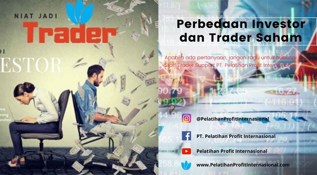 Perbedaan Investor Dan Trader Saham | Pelatihan Profit Internasional