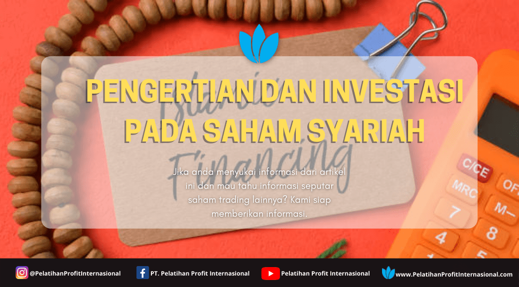 Pengertian Dan Investasi Pada Saham Syariah | Pelatihan Profit ...