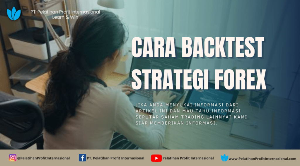 Cara Mengetahui Backtest Strategi Trading Pelatihan Profit