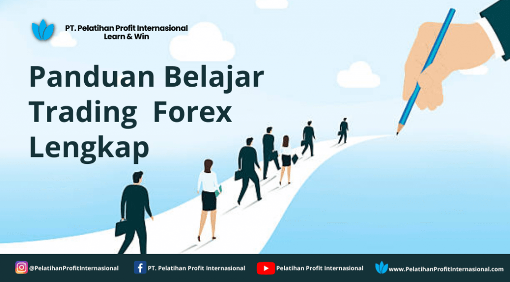 Panduan Belajar Trading Forex Lengkap | Pelatihan Profit Internasional